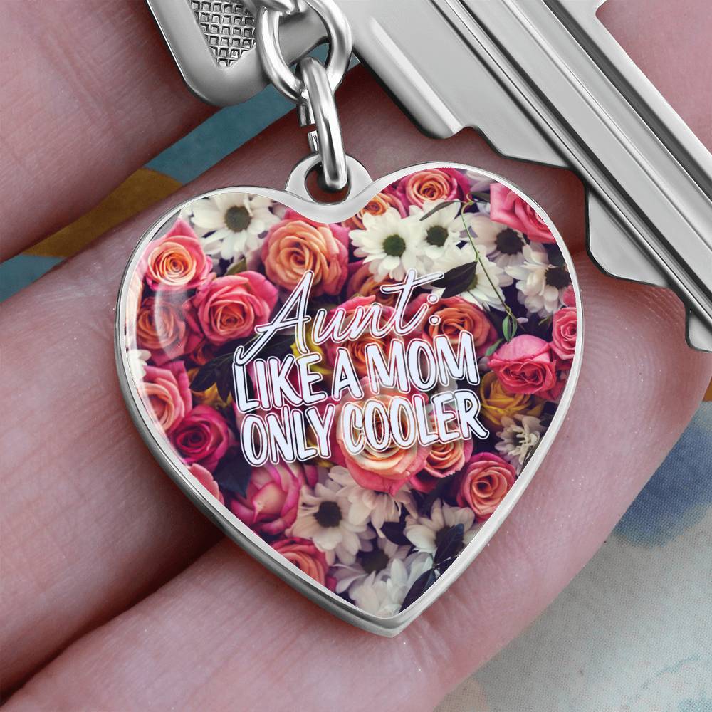 Aunt: Like a Mom Only Cooler, Silver Heart Keychain