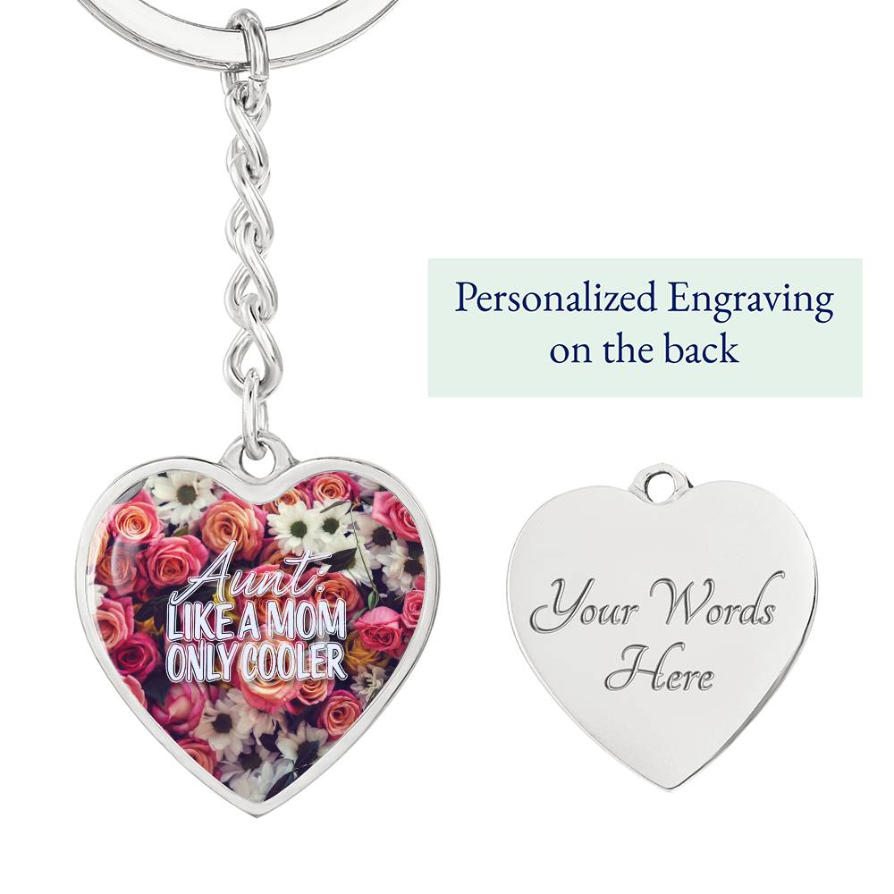 Aunt: Like a Mom Only Cooler, Silver Heart Keychain