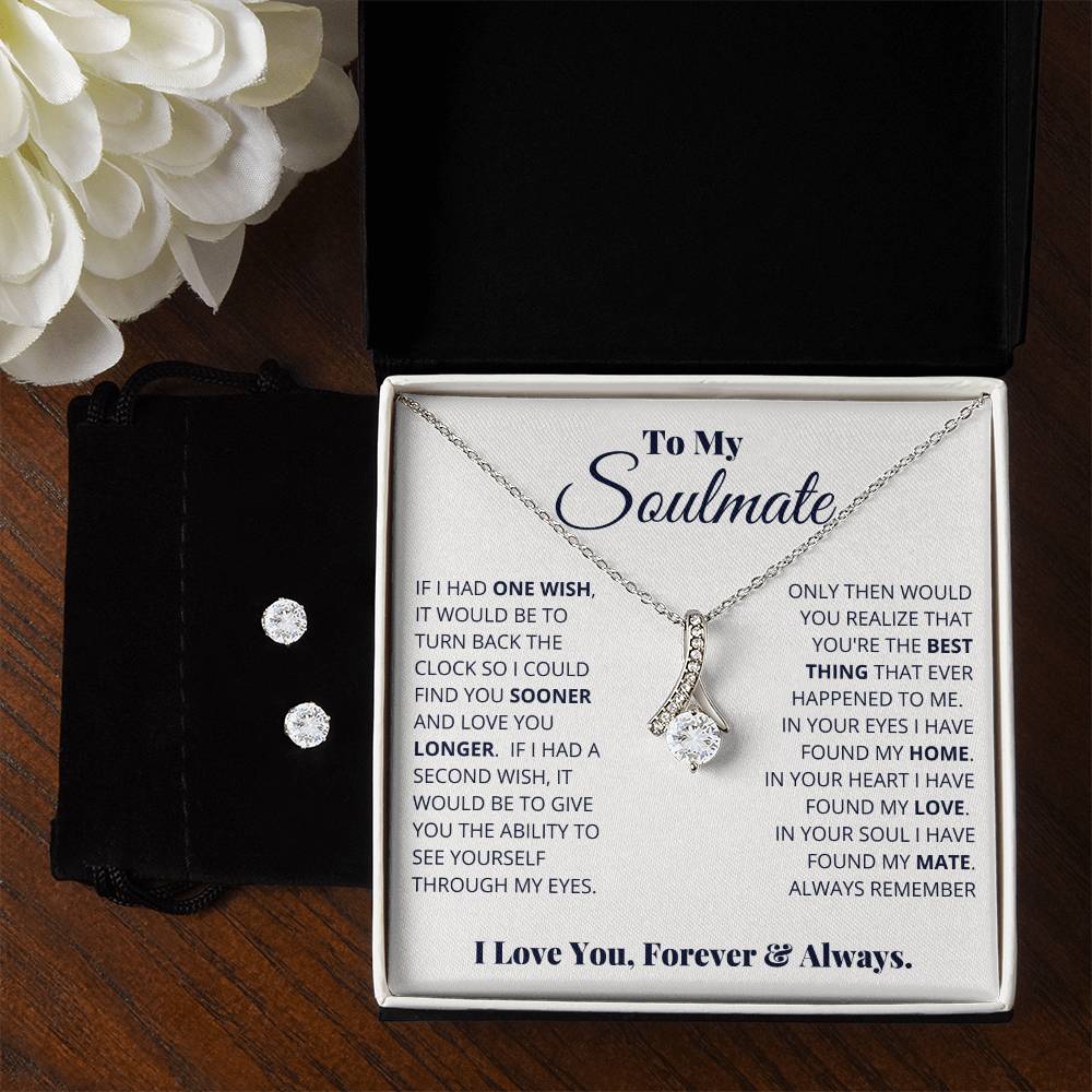 To My Soulmate, I Love You, Forever _ Always - Alluring Beauty Necklace and Earring Set
