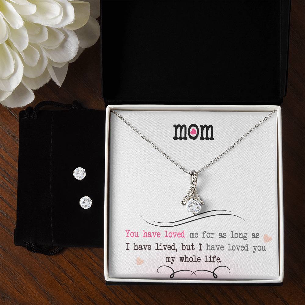 To My Mom, I Loved You My Whole Life - Alluring Beauty Necklace and Earring Set