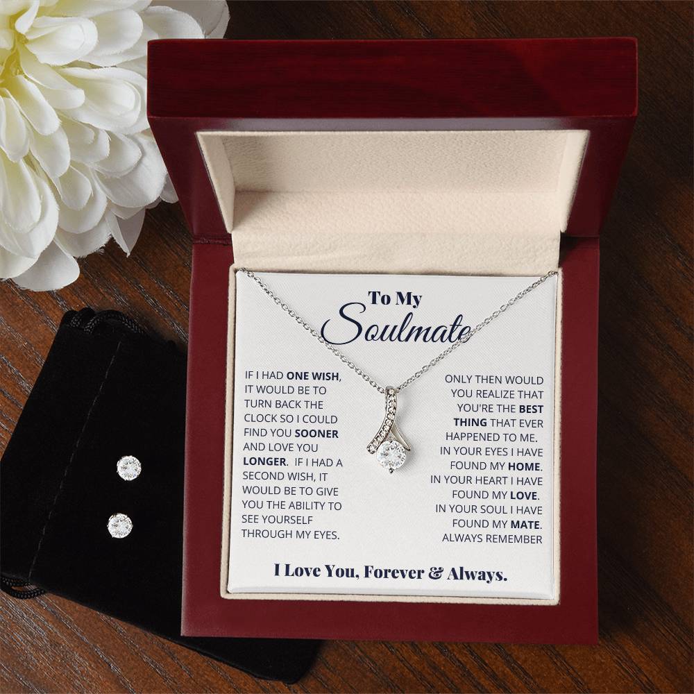 To My Soulmate, I Love You, Forever _ Always - Alluring Beauty Necklace and Earring Set