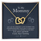 To My Mommy, Love From Your Tummy - Interlocking Hearts Necklace
