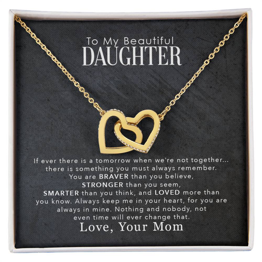 To My Beautiful Daughter, You Are Braver Than You Believe - Interlocking Hearts Necklace