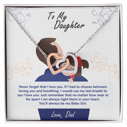 To My Daughter, You_ll Always Be My Baby Girl - Interlocking Hearts Necklace