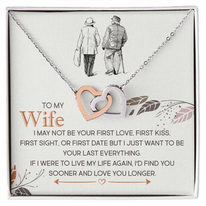 To My Wife, I Just Want To Be Your Last Everything - Interlocking Hearts Necklace