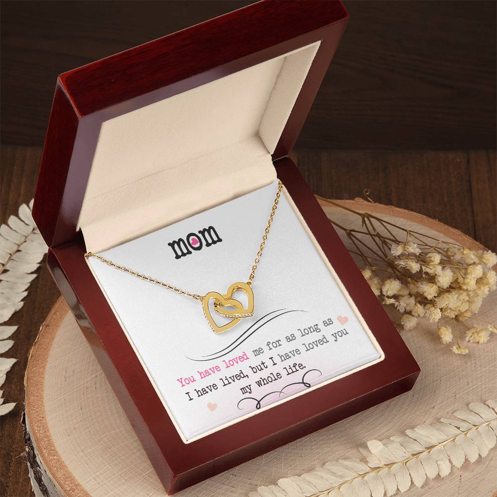 To My Mom, I Loved You My Whole Life - Interlocking Hearts Necklace