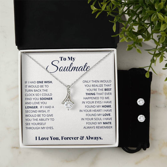 To My Soulmate, I Love You, Forever _ Always - Alluring Beauty Necklace and Earring Set