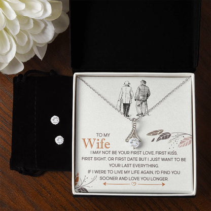 To My Wife, I Just Want To Be Your Last Everything - Alluring Beauty Necklace and Earring Set